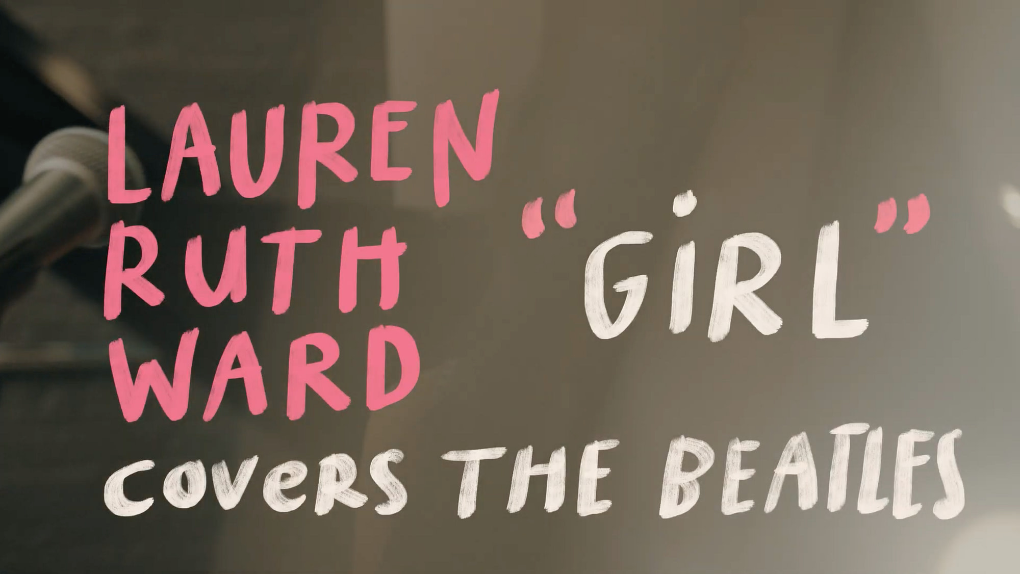 The Wild Honey Pie Buzzsession: Lauren Ruth Ward “Girl” (The Beatles cover)